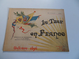 Le Tzar En France 8 Pages De  Reprod Des Photos De P.Boyer  Photographe De La République Num 8 Octobre 1896 - Andere