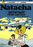 Natacha 8 Instantanés Pour Caltech - Borgers / Walthéry - Jidéhem - Dupuis - EO Brochée 10/1981 - TBE - Natacha