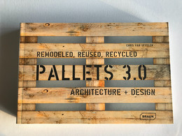 Remodeled, Reused, Recycled - PALLETS 3.0 - Architecture + Design - 2020 - Chris VAN UFFELEN - Architettura