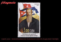 AMERICA. CUBA MINT. 2021 BICENTENARIO DEL PATRIOTA CUBANO FRANCISCO VICENTE AGUILERA - Neufs