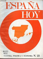 Espana Hoy Cultura,politica Y Economia N°23 Mayo 1972 - Por Fin, El III Plan De Desarrollo - Monumentos Y Museos De Sevi - Cultural