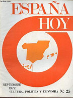 Espana Hoy Cultura,politica Y Economia N°25 Septiembre 1972 - Las Cortes Aprueban La Nueva Ley De Seguridad Social - Mon - Cultural