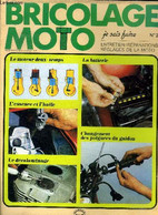 Bricolage Moto Je Sais Faire N° 2 Le Moteur Deux-temps Sommaire: Le Moteur Deux-temps; L'essence Et L'huile; Le Décalami - Moto