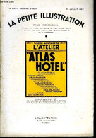 La Petite Illustration - Nouvelle Série N° 831 - Théatre N° 420 - Atlas-hotel (version Définitive), Pièce En Trois Actes - L'Illustration