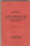 MANUEL DU TOURNEUR MECANICIEN  J,P, Adam Neuvième édition - Machines