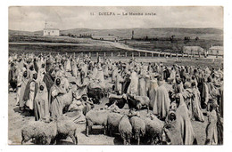 Algérie -- DJELFA --1907-- Le Marché Arabe   ( Très Animée ,moutons  ) ...............à Saisir - Djelfa