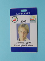 DUBAI Tennis 2006 - ATP Player CHRISTOPHE ROCHUS Belgium / Competitor CARD ( See Scan ) NO Lanyard ! - Autres & Non Classés