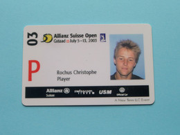 ALLIANZ SWISS Open 2003 - Player CHRISTOPHE ROCHUS Belgium / Competitor CARD ( See Scan ) NO Lanyard ! - Autres & Non Classés