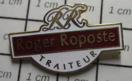 3119 Pin's Pins / Beau Et Rare / THEME : ALIMENTATION / ROGER ROPOSTE TRAITEUR - Alimentation