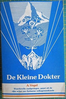 A. Vogel - De Kleine Dokter - Waardevolle Raadgevingen, Geput Uit De Rijke Schat Van Zwitserse Volksgenneskunde - Pratique