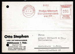Deut. Reich- 1940, AFS-Stpl. MÜHLHAUSEN (THÜR), Stephan Lederwerk, Leder- U. Lederwarenfabrik - Poststempel - Freistempel