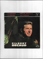 Disque 45 T  Gilbert Bécaud 4 Titres  Et Maintenant - Dans Ces Moments La-le Condamné-toi,le Musicien - 45 Toeren - Maxi-Single