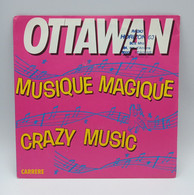 45T OTTAWAN : Musique Magique - Andere - Franstalig