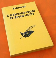 Exbrayat    Chewing-Gum Et Spaghetti    (1994)     N° 665  251 Pages    Le Masque - Champs-Elysées