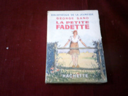 LA PETITE FADETTE  PAR GEORGE SAND  EDITION HACHETTE 1933  ILLUSTRATION  DE.A. PECOUD - Bibliotheque De La Jeunesse