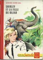 EDWARD HOME-GALL - SHIRLEY ET LA FILLE DU RAJAH / Collection Spirale 1965 - Collection Spirale
