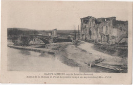 3.80€ : 55 - SAINT MIHIEL - Après Bombardement - Bords De La Meuse Et Pont De Pierre Coupé 1914 - Saint Mihiel