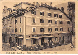 ITALIE - BOLZANO -  SAN26534 - Hôtel Cafè "Kusseth" Boren - Dolomiten - Bolzano (Bozen)