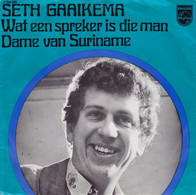 * 7" *  SETH GAAIKEMA - WAT EEN SPREKER IS DIE MAN - Autres - Musique Néerlandaise