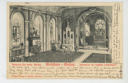 BOULAY - BOLCHEN - Intérieur De L'Eglise Catholique (1902) - Boulay Moselle