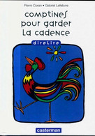 Comptines Pour Garder La Cadence De Pierre Coran (1993) - Zonder Classificatie