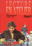 Lecture En Atelier, Cycle D'approfondissement, 3e Année CM2 : Plaisir 9 De I. Deltombe (1991) - 6-12 Ans