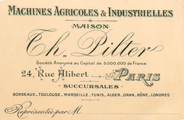 Paris 10ème * Machines Agricoles & Industrielles Th. PILTER 24 Rue Alibert * Carte De Visite Ancienne * Agriculture - Distretto: 10