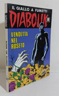 I107129 DIABOLIK R Ristampa 2004 N. 517 - Vendetta Nel Roseto - Diabolik