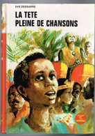 La Tete Pleine De Chansons - Eve Dessarre - 1971 - 188 Pages 20,7 X 14,8 Cm - Collection Spirale