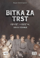 BITKA ZA TRST (RACE FOR TRIESTE) 1945-54 Croatia Book Corsa Per Trieste Yugoslavia Partisans Jugoslavia Partigiani Italy - Autres & Non Classés