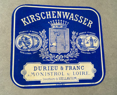 Kirschenwasser Rare  Lithographie Editeur Etiquette Luxe Pichot Durieu Franc Monistrol Sur Loire Liqueur Vellavium - Alcoholes Y Licores
