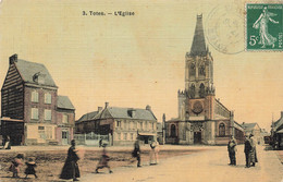 76 - SEINE MARITIME - TÔTES - église - Toilée Colorisée - état Voir Scans Recto Et Verso - 10764 - Totes