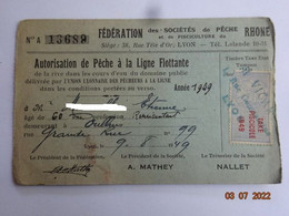 POUR COLLECTIONNEUR CARTE DE PECHE FEDERATION  DU RHÔNE AUTORISATION PECHE A LA LIGNE FLOTTANTE 1949 TIMBRE FISCAL - Mitgliedskarten