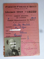 POUR COLLECTIONNEUR LICENCE 1949 FEDERATION FRANCAISE DE BOULES DEPARTEMENT DU RHONE - Membership Cards