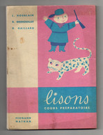 Lisons Cours Préparatoire Par L. Houblain, R. Grenouillet Et R. Gaillard éditions Fernand Nathan De 1958 - 0-6 Anni