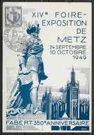 METZ - LORRAINE - Carte Postale 14 ème Foire Exposition 1949 Et 350 ème Anni. Naissance Du Maréchal Fabert - Other & Unclassified