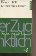 Le Train était à L'heure // Der Zug War Pünktlich - "Folio/Bilingue" N°33 - Böll Heinrich - 1993 - Non Classés