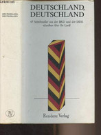 Deutschland, Deutschland - 47 Schriftsteller Aus Der BRD Und Der DDR Schreiben über Ihr Land - Collectif - 1979 - Autres
