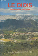 Le Diois, Connaissance D'un Pays - Collectif - 1985 - Auvergne