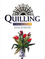 22- 7 - 1695 Quilling Techniques And Inspirations Jane Jenkins - Altri & Non Classificati