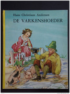 Oud Kinderboek De Varkenshoeder Hans Christiaan Andersen Tekeningen Rene Cloke  Zuid-Nederlandse Uitgeverij 1966 - Jugend