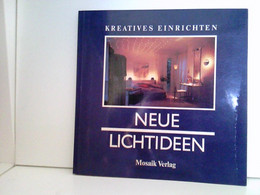 Neue Lichtideen. Kreatives Einrichten. - Architektur