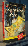 Un MYSTERE N°65 : Le CADAVRE DORÉ /Bill BALLINGER - Septembre 1951 - Presses De La Cité