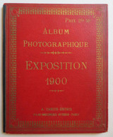 Album Photographique " Exposition 1900 " Editions A.Taride - 18 Grandes Photographies - B.E - - 1801-1900