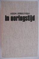 IN OORLOGSTIJD Het Volledige Dagboek Van De Eerste Wereldoorlog Door Stijn Streuvels Frank Lateur Heule Ingooigem Oorlog - Weltkrieg 1914-18