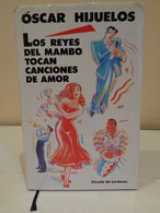 Los Reyes Del Mambo Tocan Canciones De Amor. Óscar Hijuelos. Círculo De Lectores. 1991. 477 Pp. - Clásicos