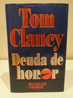 Deuda De Honor. Tom Clancy. Bestseller Mundial, Planeta. 1995. 830 Páginas. - Action, Aventures