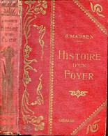 Histoire D'un Foyer. - Madsen Johanne - 1925 - Other