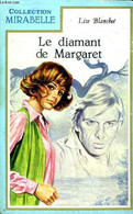 Le Diamant De Margaret Collection Mirabelle N°250 - Blanchet Lise - 0 - Zonder Classificatie