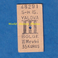 Ticket Ancien De Train ? - YALOVA , Turquie - Bölge II Mekvi 35 Kurus - Gise N° 1 - Chemin De Fer - Gare Bahn - Monde